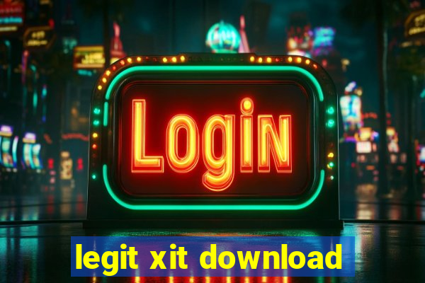 legit xit download